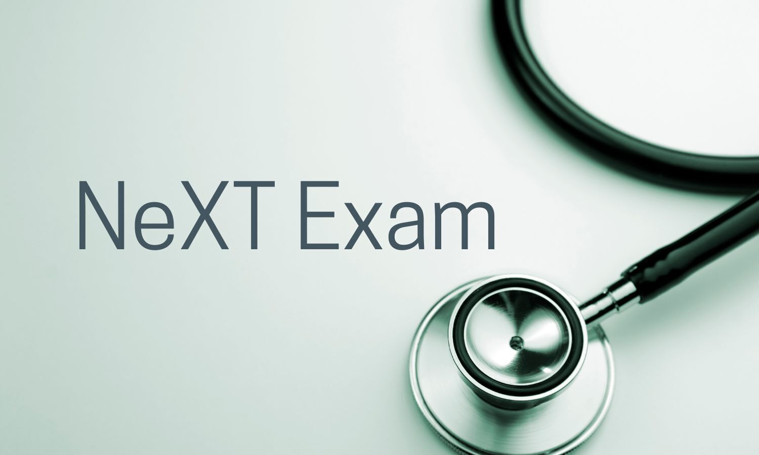 What is the NEXT Exam? A Complete Guide for Medical Students